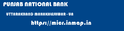 PUNJAB NATIONAL BANK  UTTARAKHAND MAHAKALESHWAR - UA    micr code